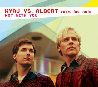 kyau vs. albert / not with you
